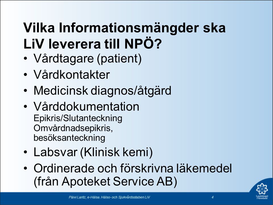 Vilka Informationsmängder ska LiV leverera till NPÖ