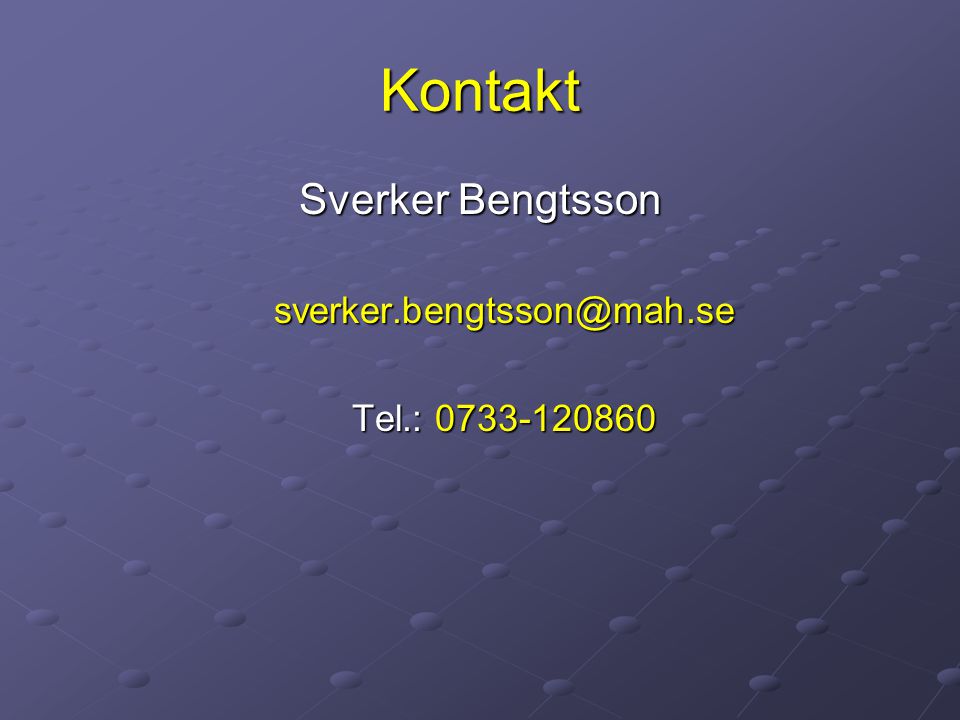 Kontakt Sverker Bengtsson Tel.: