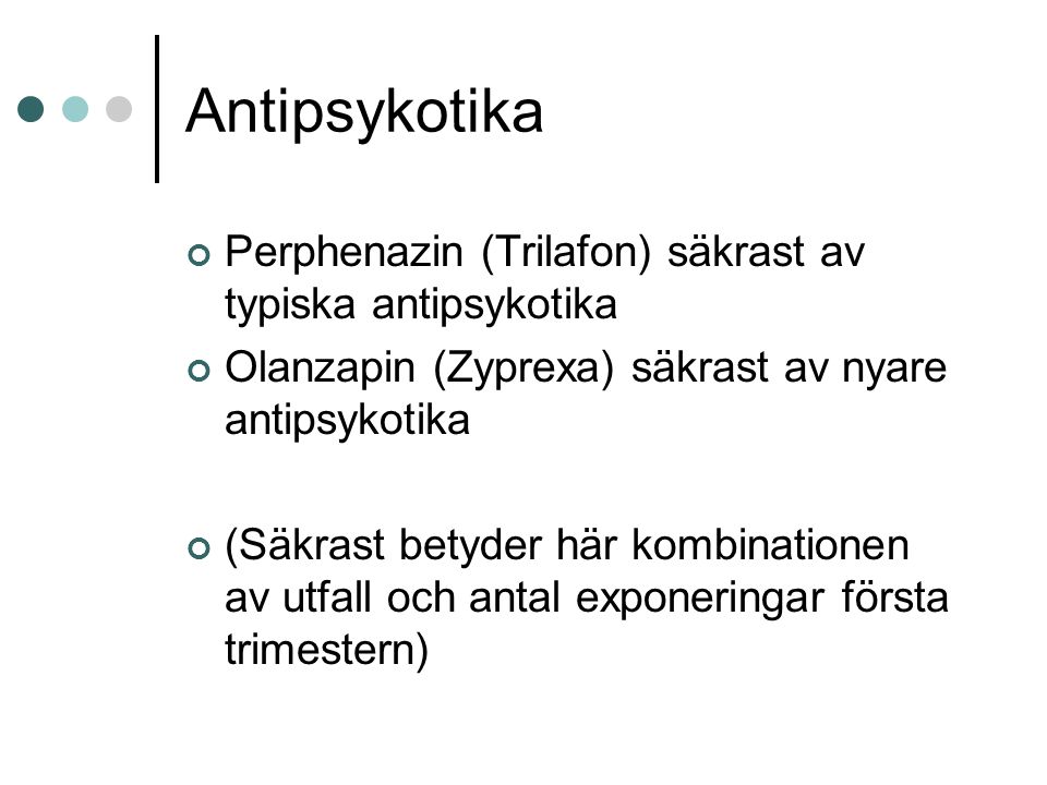 Antipsykotika Perphenazin (Trilafon) säkrast av typiska antipsykotika