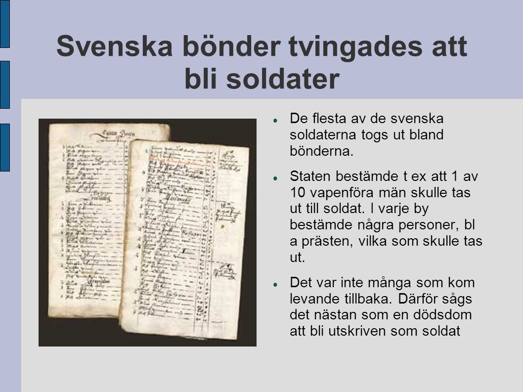 Svenska bönder tvingades att bli soldater