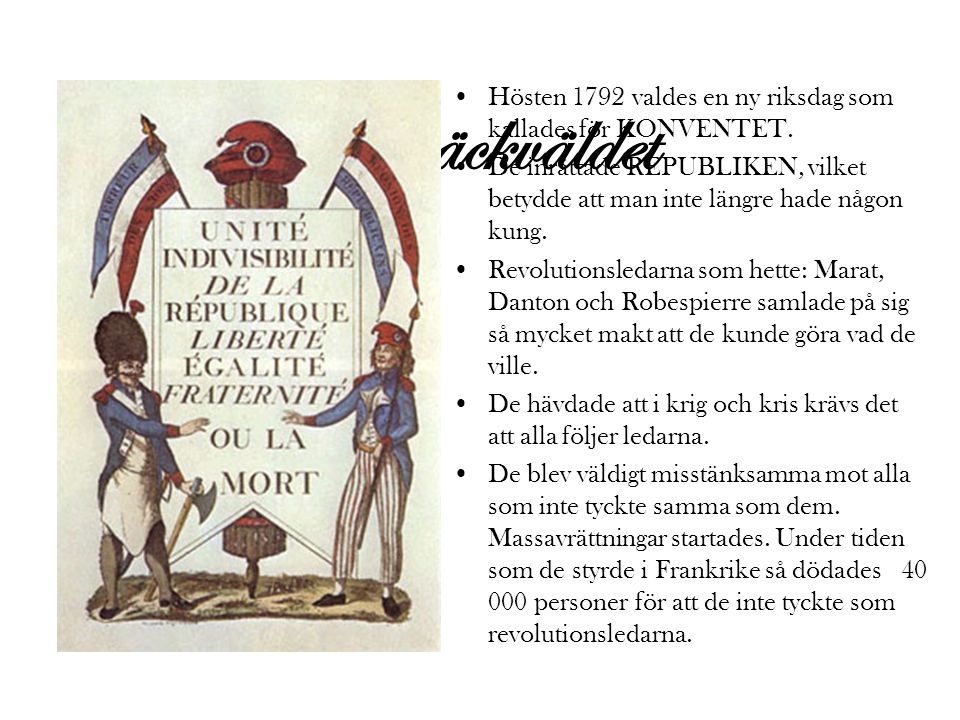 Hösten 1792 valdes en ny riksdag som kallades för KONVENTET.