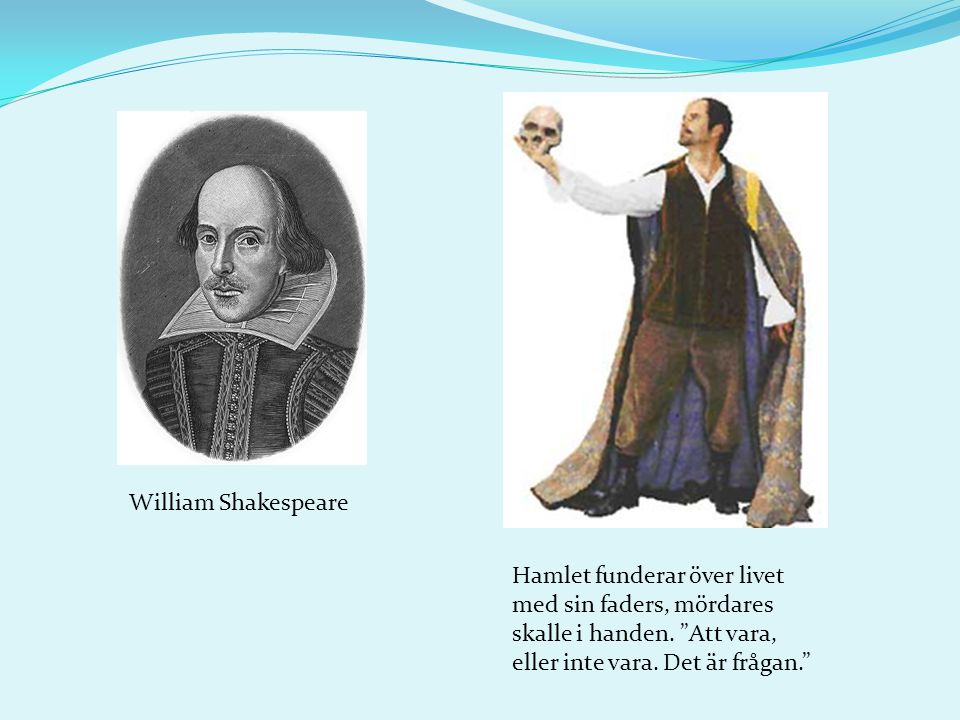 William Shakespeare Hamlet funderar över livet med sin faders, mördares skalle i handen.
