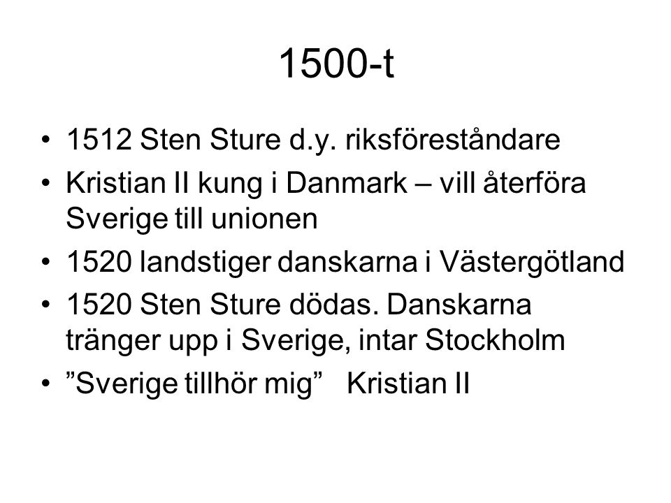1500-t 1512 Sten Sture d.y. riksföreståndare
