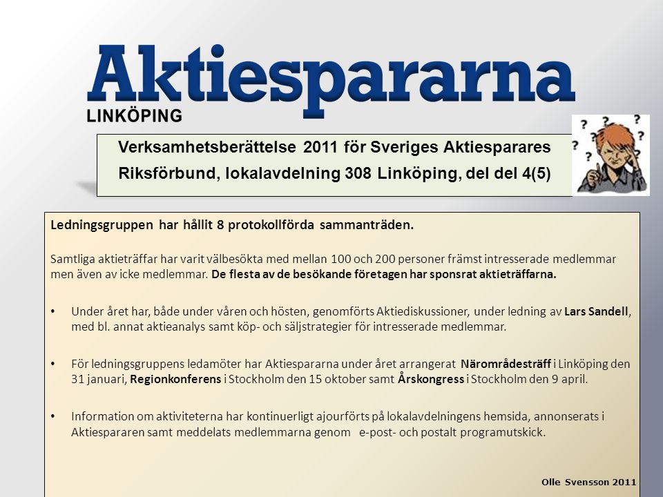 Verksamhetsberättelse 2011 för Sveriges Aktiesparares Riksförbund, lokalavdelning 308 Linköping, del del 4(5)
