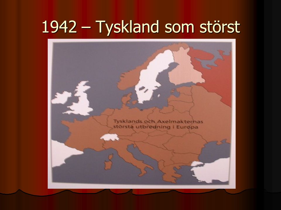 1942 – Tyskland som störst