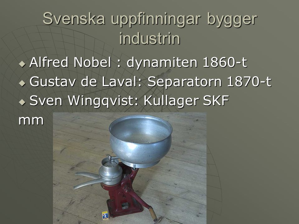 Svenska uppfinningar bygger industrin