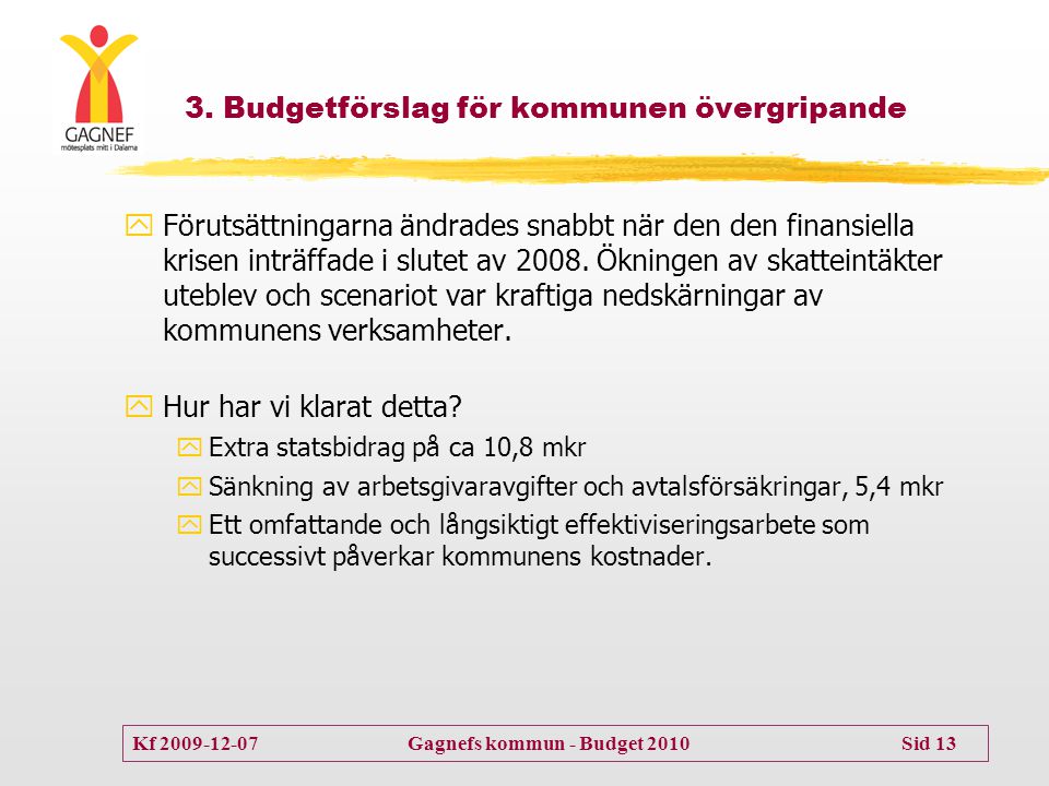 3. Budgetförslag för kommunen övergripande