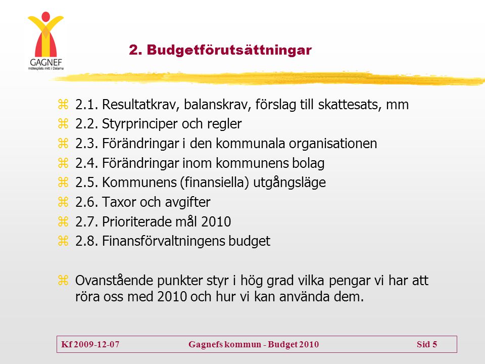 2. Budgetförutsättningar