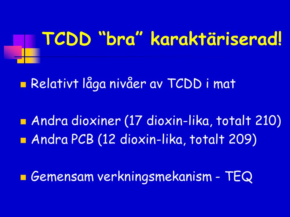 TCDD bra karaktäriserad!