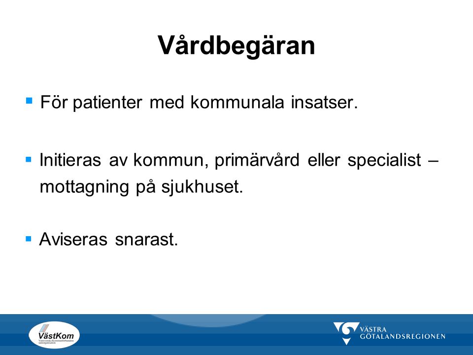 Vårdbegäran För patienter med kommunala insatser.