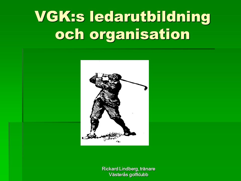 VGK:s ledarutbildning och organisation