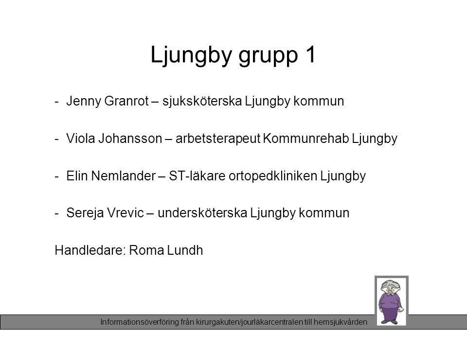 Ljungby grupp 1 - Jenny Granrot – sjuksköterska Ljungby kommun