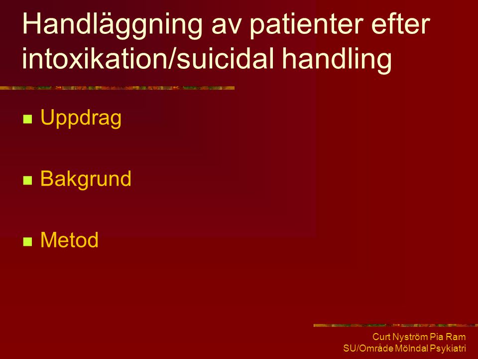 Handläggning av patienter efter intoxikation/suicidal handling