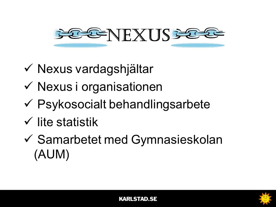 Nexus Nexus vardagshjältar Nexus i organisationen