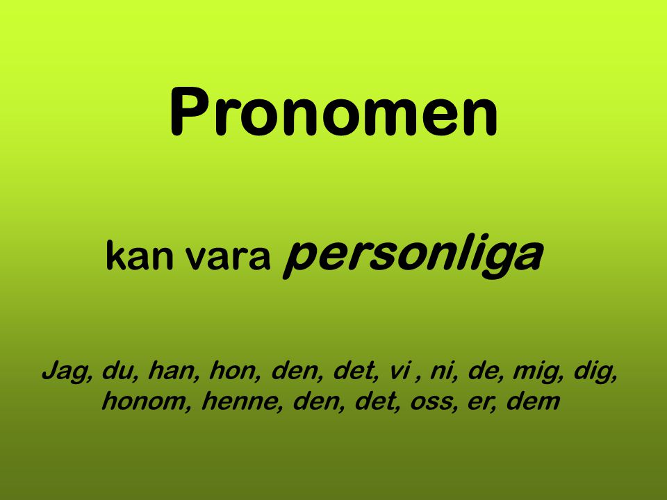 Pronomen kan vara personliga