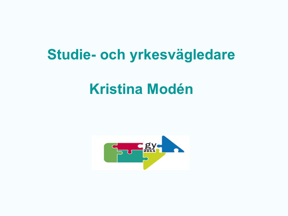 Studie- och yrkesvägledare Kristina Modén