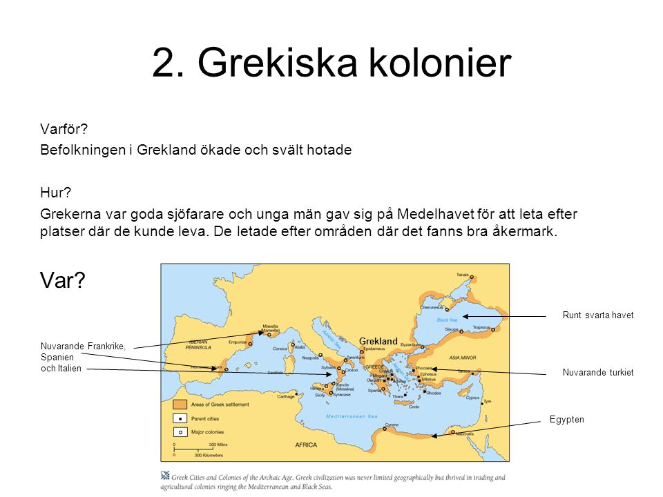 2. Grekiska kolonier Var Varför