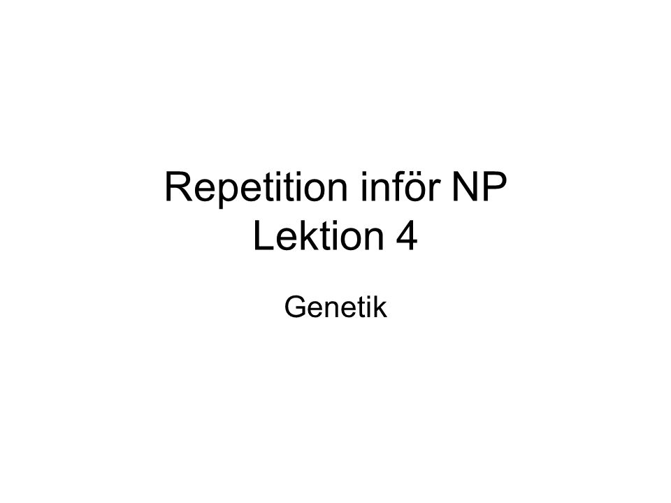 Repetition inför NP Lektion 4