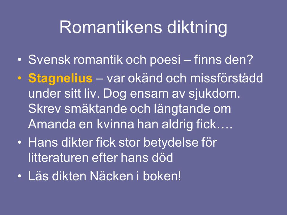 Romantikens diktning Svensk romantik och poesi – finns den