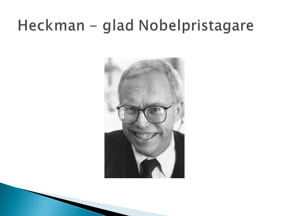 Heckman - glad Nobelpristagare