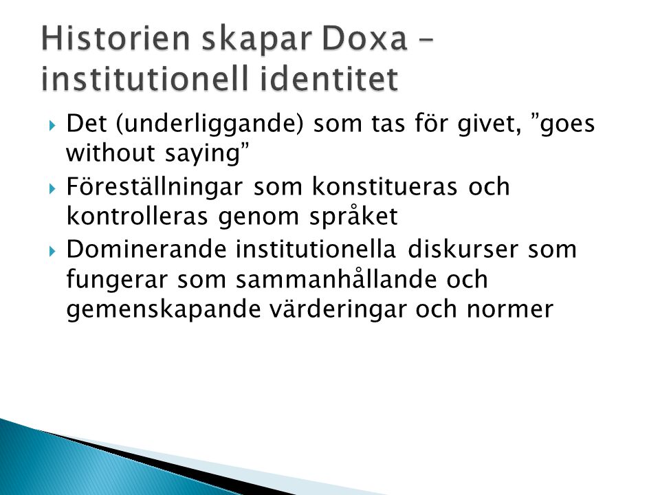 Historien skapar Doxa – institutionell identitet