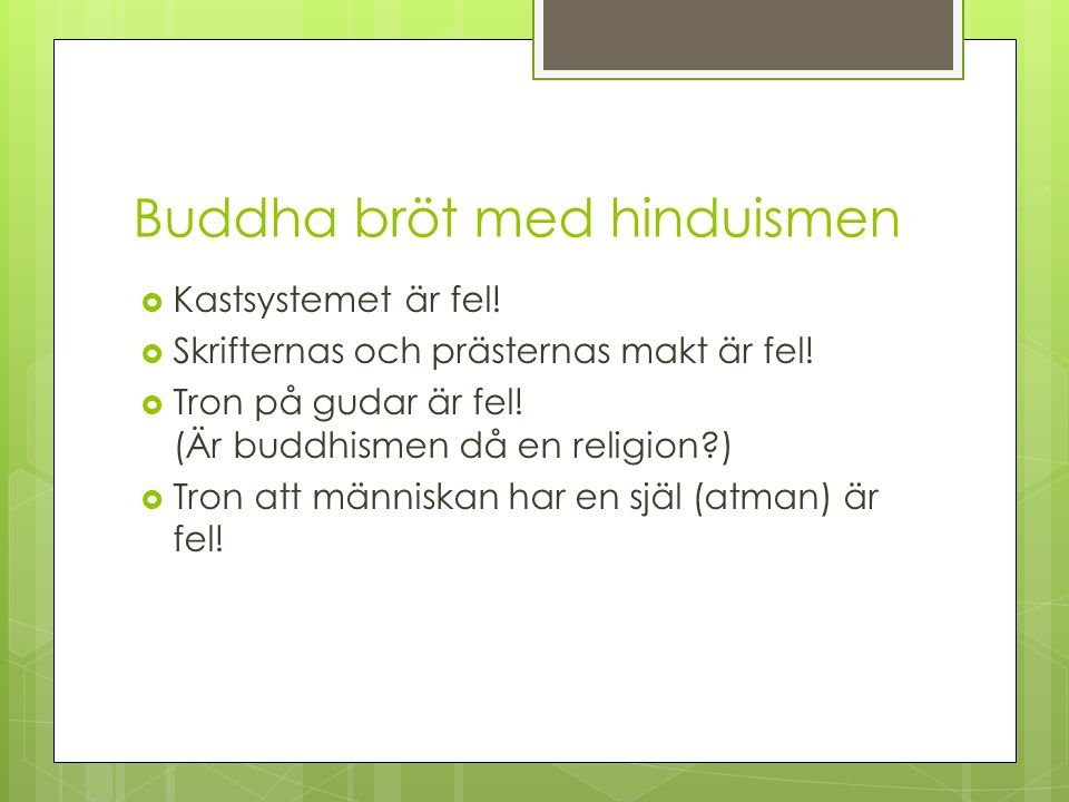 Buddha bröt med hinduismen