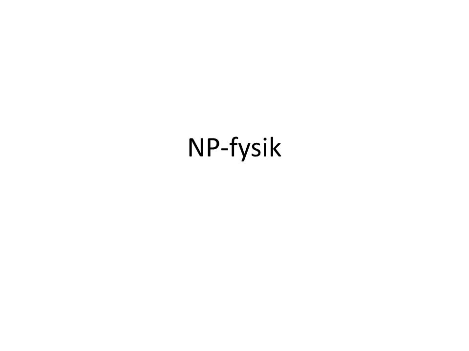 NP-fysik