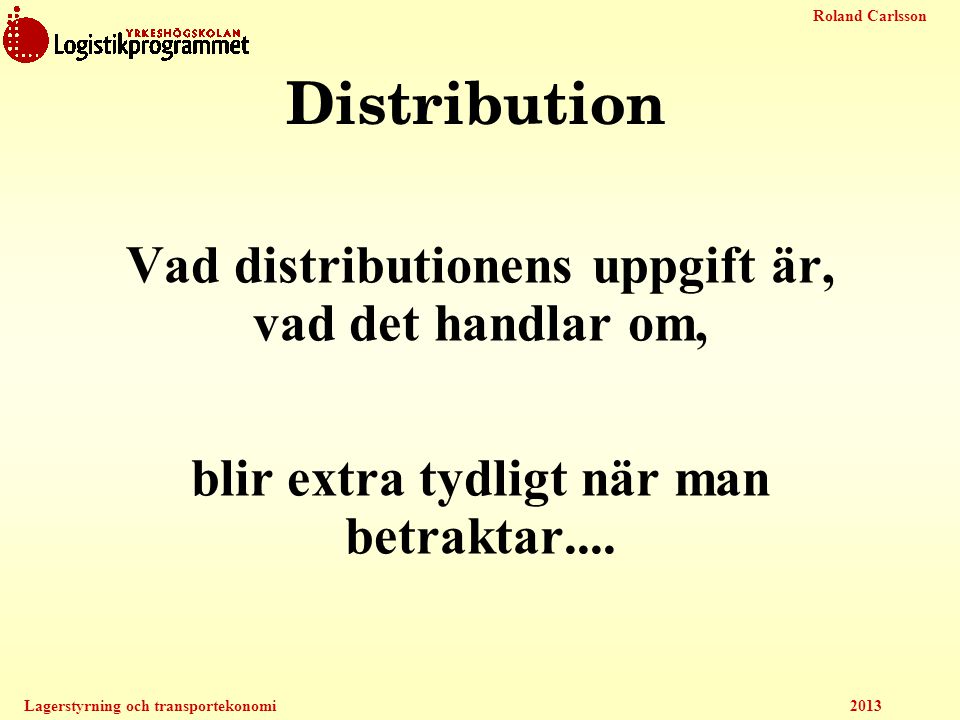 Distribution Vad distributionens uppgift är, vad det handlar om,
