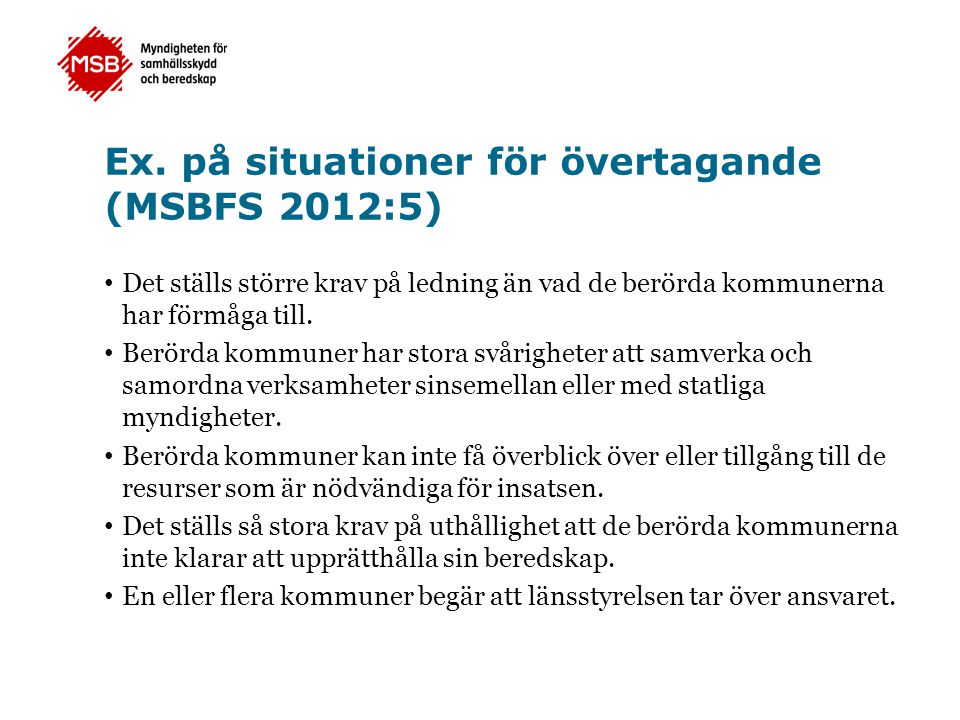 Ex. på situationer för övertagande (MSBFS 2012:5)