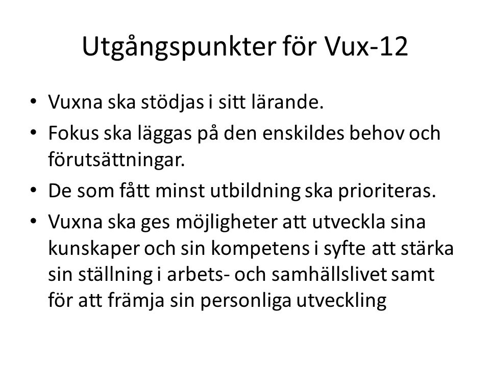Utgångspunkter för Vux-12