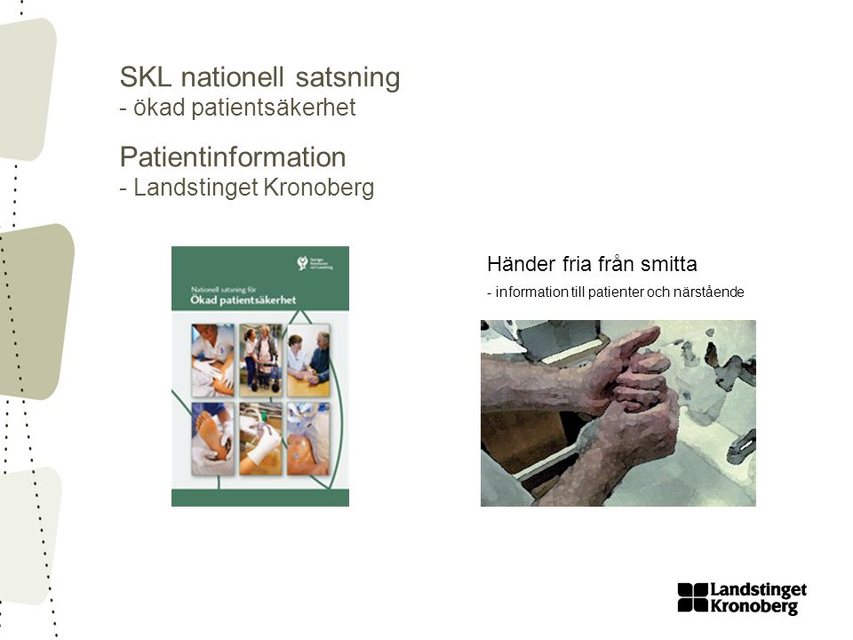 SKL nationell satsning - ökad patientsäkerhet Patientinformation - Landstinget Kronoberg
