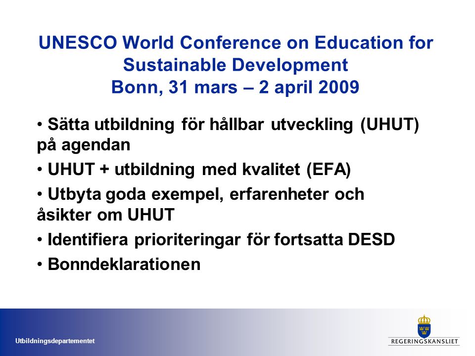 UNESCO World Conference on Education for Sustainable Development Bonn, 31 mars – 2 april 2009