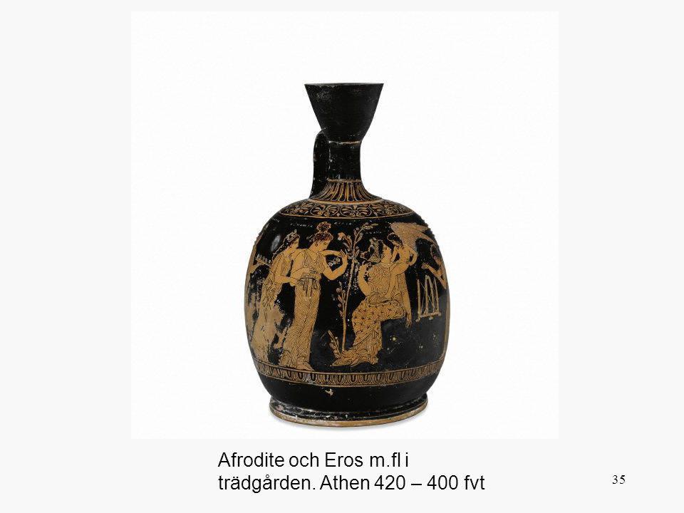 Afrodite och Eros m.fl i trädgården. Athen 420 – 400 fvt