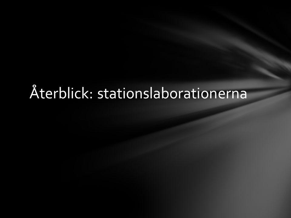 Återblick: stationslaborationerna