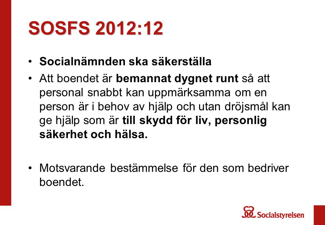 SOSFS 2012:12 Socialnämnden ska säkerställa