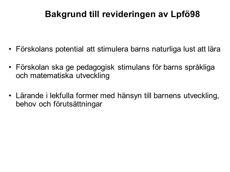 Bakgrund till revideringen av Lpfö98
