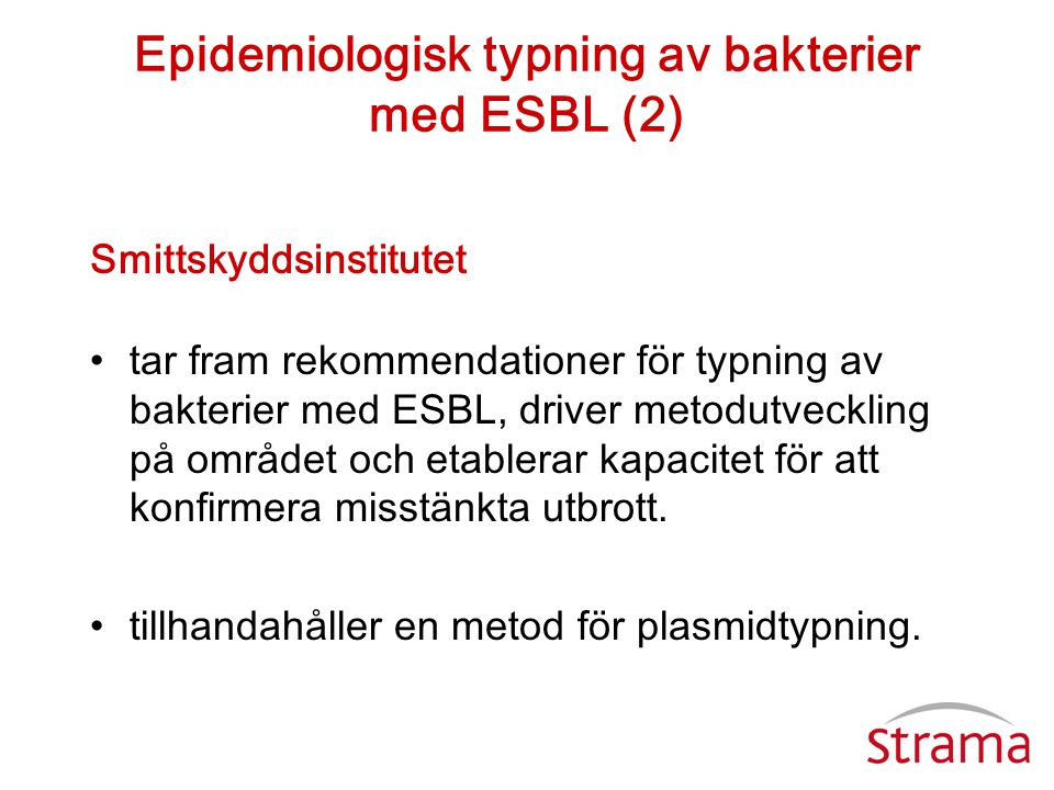 Epidemiologisk typning av bakterier med ESBL (2)