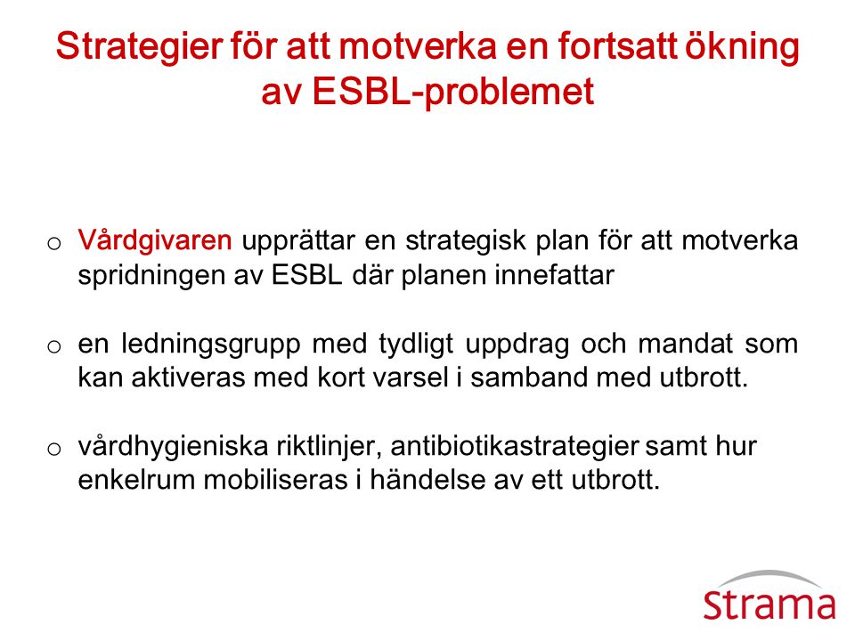 Strategier för att motverka en fortsatt ökning av ESBL-problemet
