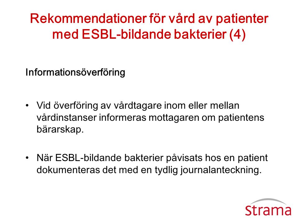 Rekommendationer för vård av patienter med ESBL-bildande bakterier (4)