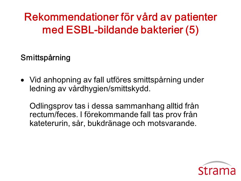 Rekommendationer för vård av patienter med ESBL-bildande bakterier (5)