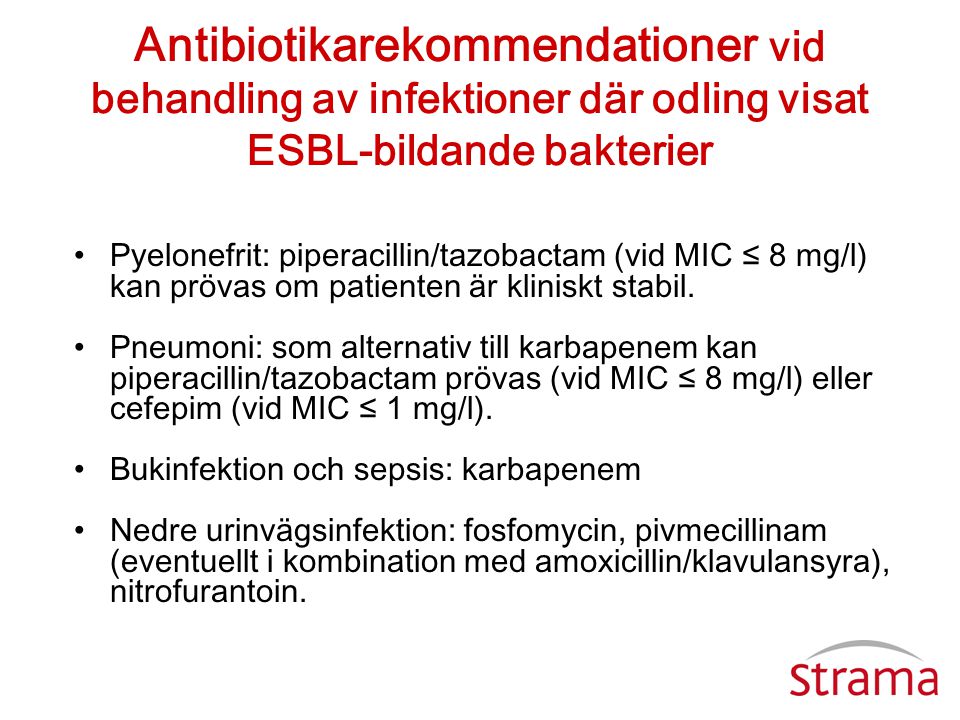 Antibiotikarekommendationer vid behandling av infektioner där odling visat ESBL-bildande bakterier