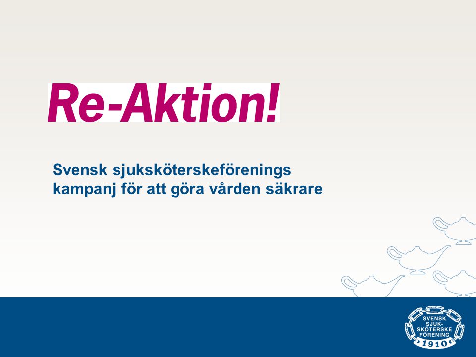 Svensk sjuksköterskeförenings kampanj för att göra vården säkrare
