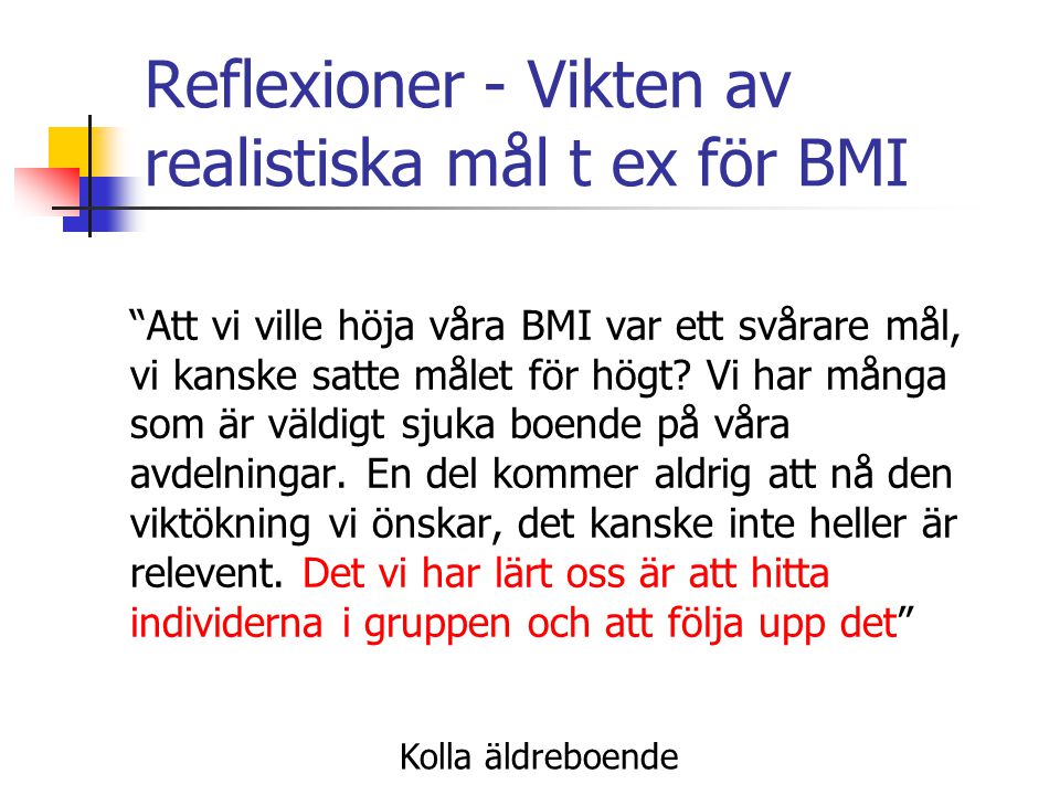 Reflexioner - Vikten av realistiska mål t ex för BMI