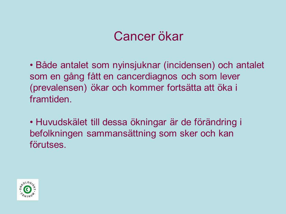 Cancer ökar