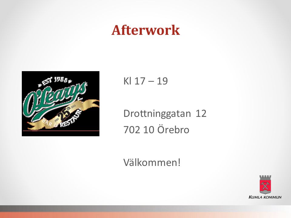 Afterwork Kl 17 – 19 Drottninggatan Örebro Välkommen!