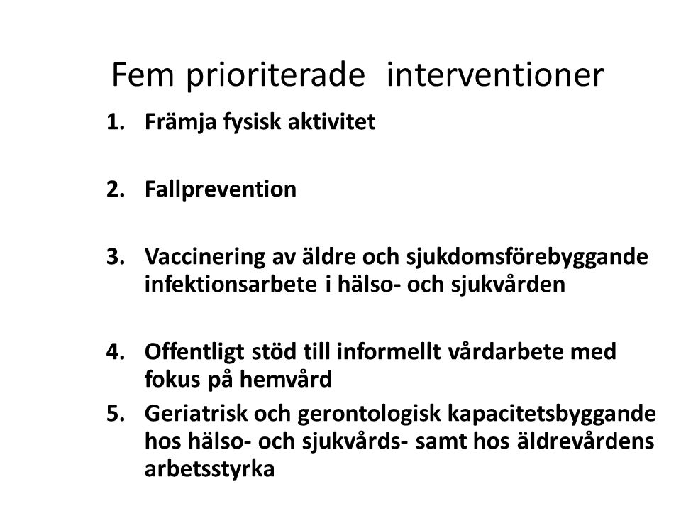 Fem prioriterade interventioner
