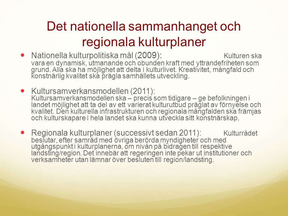 Det nationella sammanhanget och regionala kulturplaner