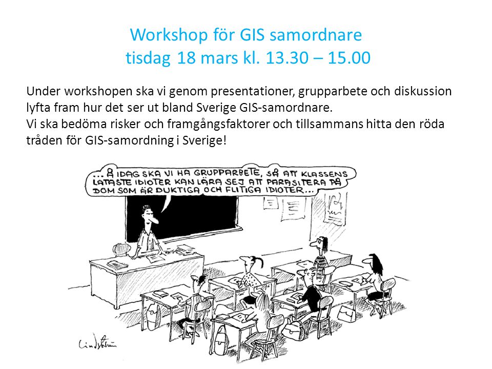 Workshop för GIS samordnare tisdag 18 mars kl – 15.00
