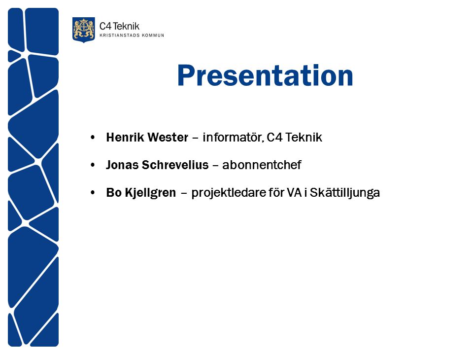 Presentation Henrik Wester – informatör, C4 Teknik