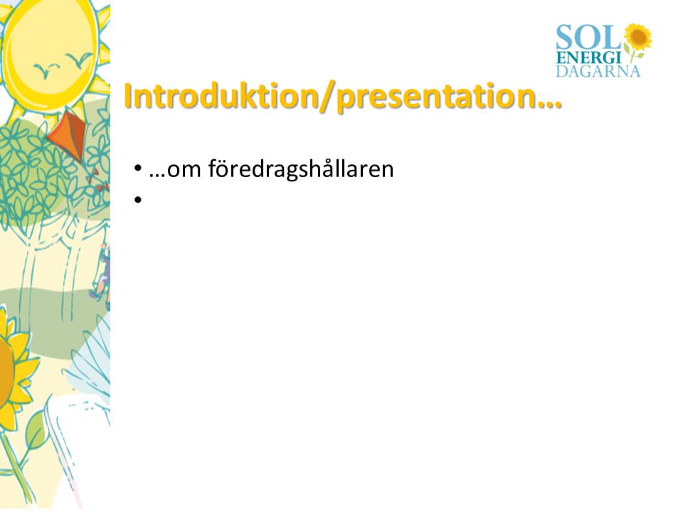 Introduktion/presentation…